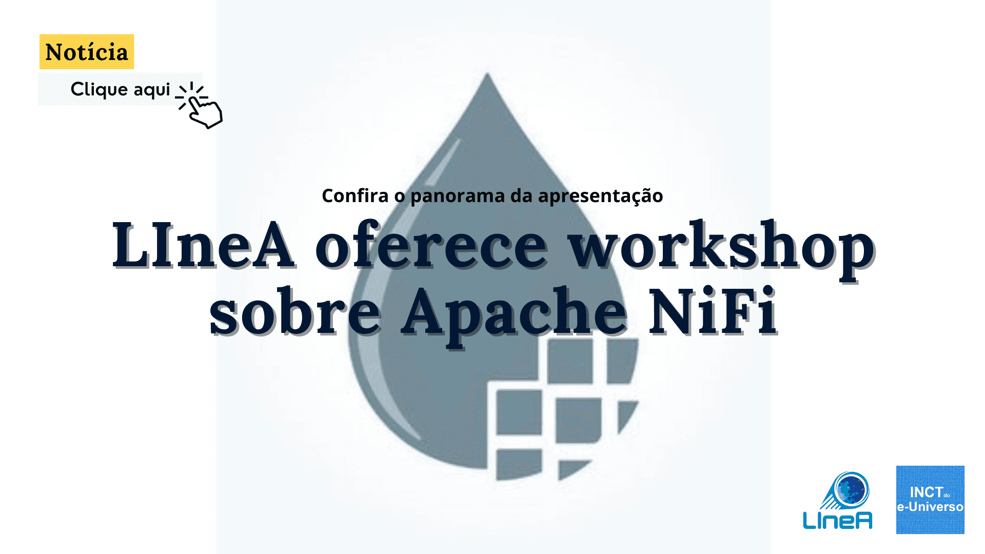 LIneA oferece workshop sobre Apache NiFi