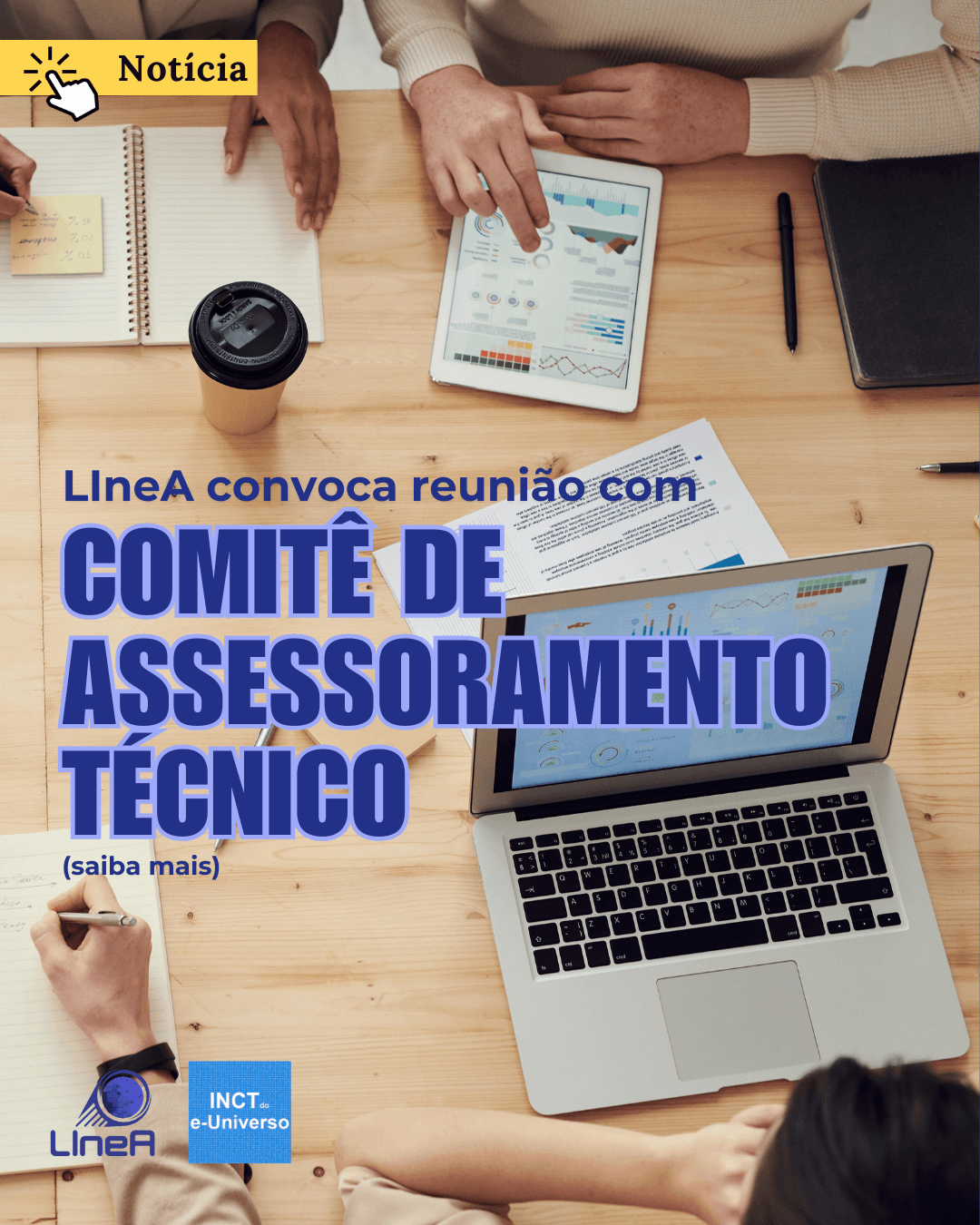 LIneA convoca reunião com Comitê de Assessoramento Técnico