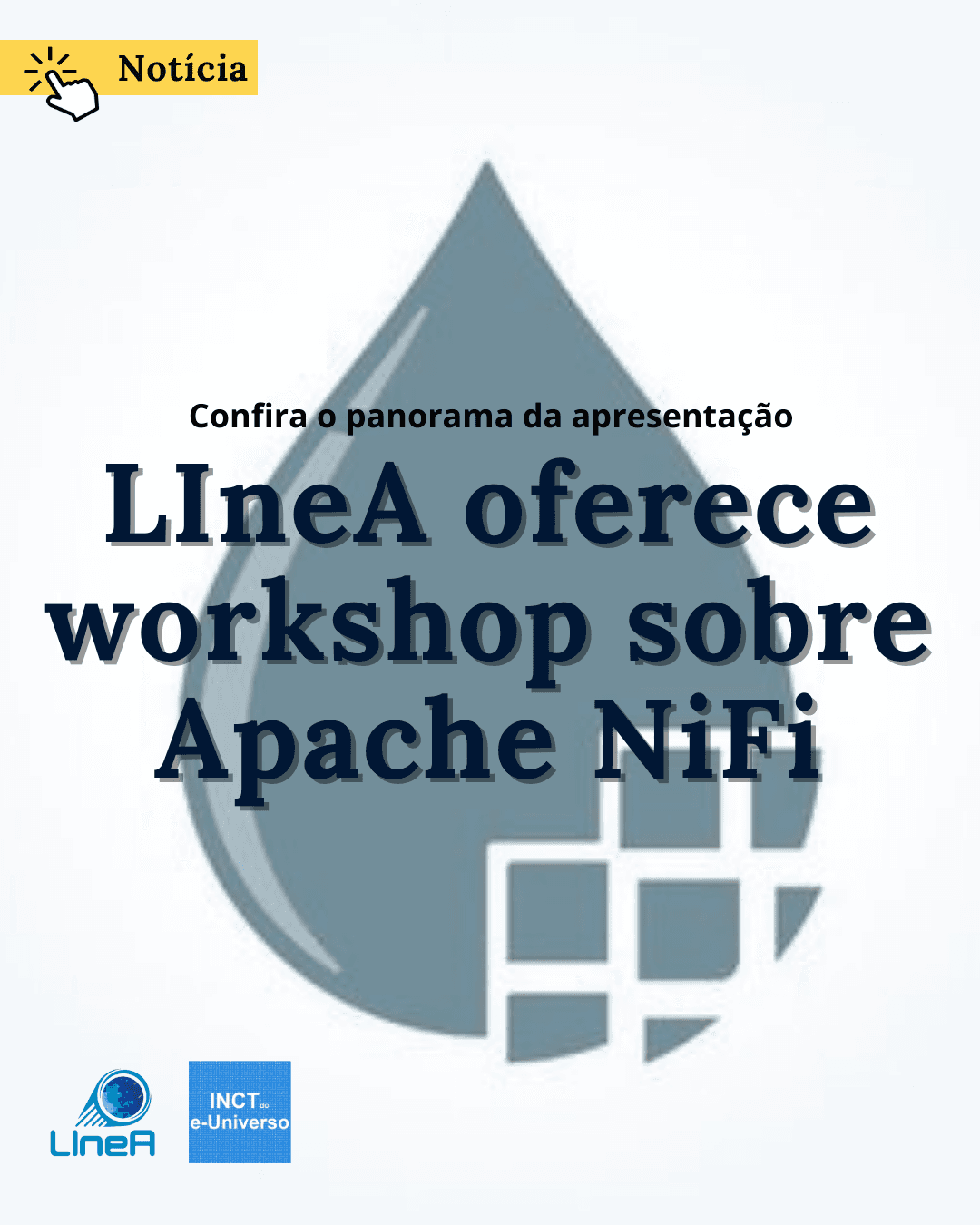 LIneA oferece workshop sobre Apache NiFi