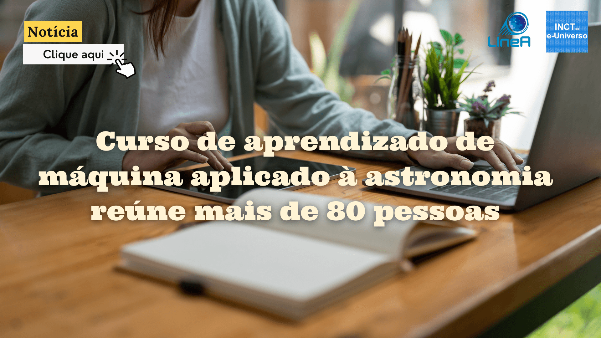 Curso de aprendizado de máquina aplicado à astronomia reúne mais de 80 pessoas