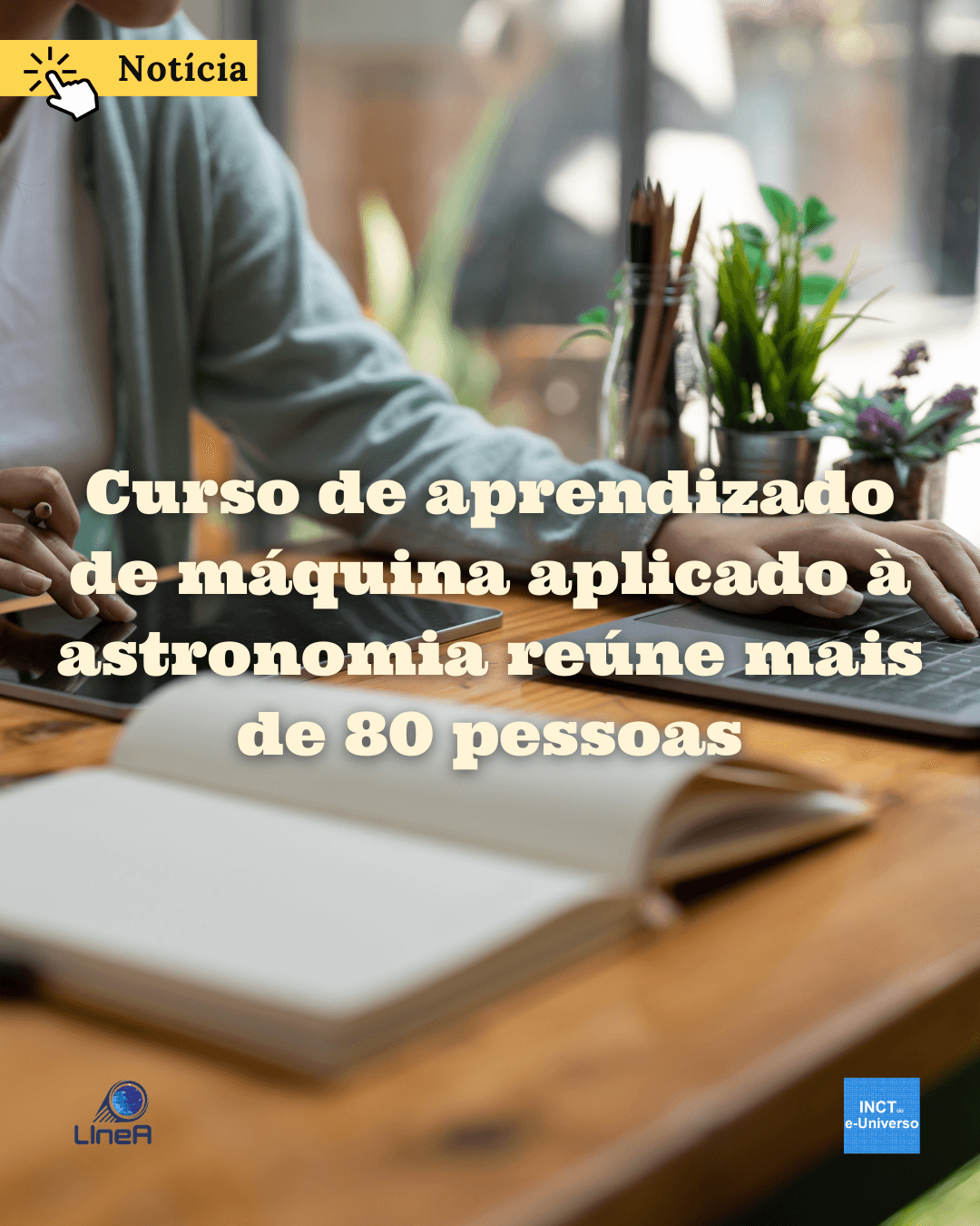 Curso de aprendizado de máquina aplicado à astronomia reúne mais de 80 pessoas