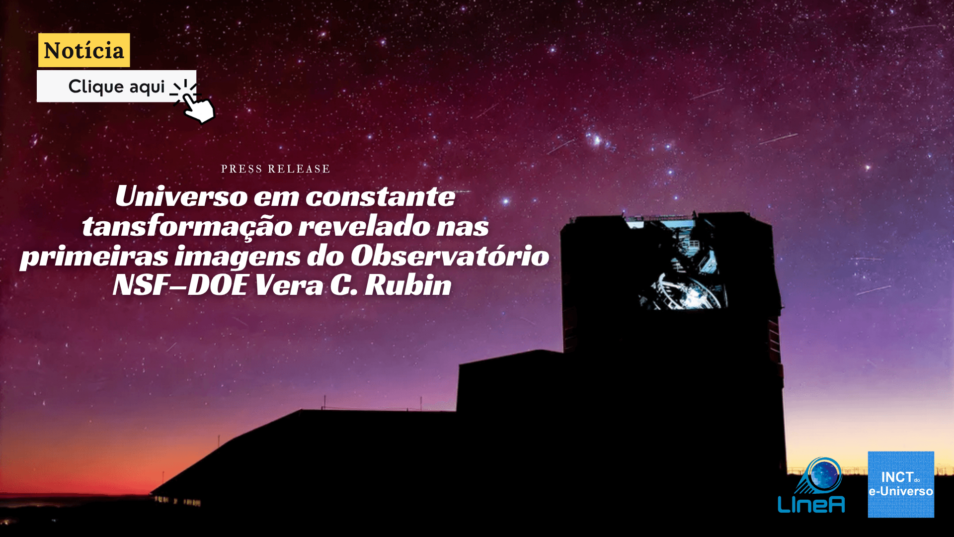 Press release: Universo em constante transformação revelado nas primeiras imagens do Observatório NSF–DOE Vera C. Rubin 
