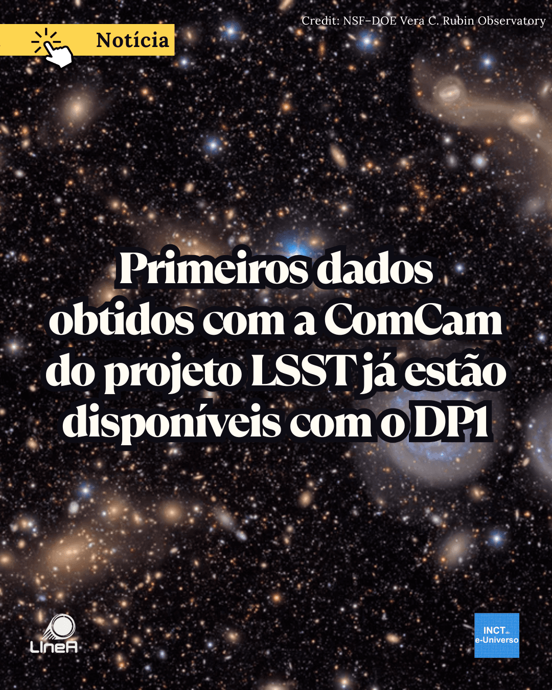 Primeiros dados obtidos com a ComCam do projeto LSST já estão disponíveis com o DP1