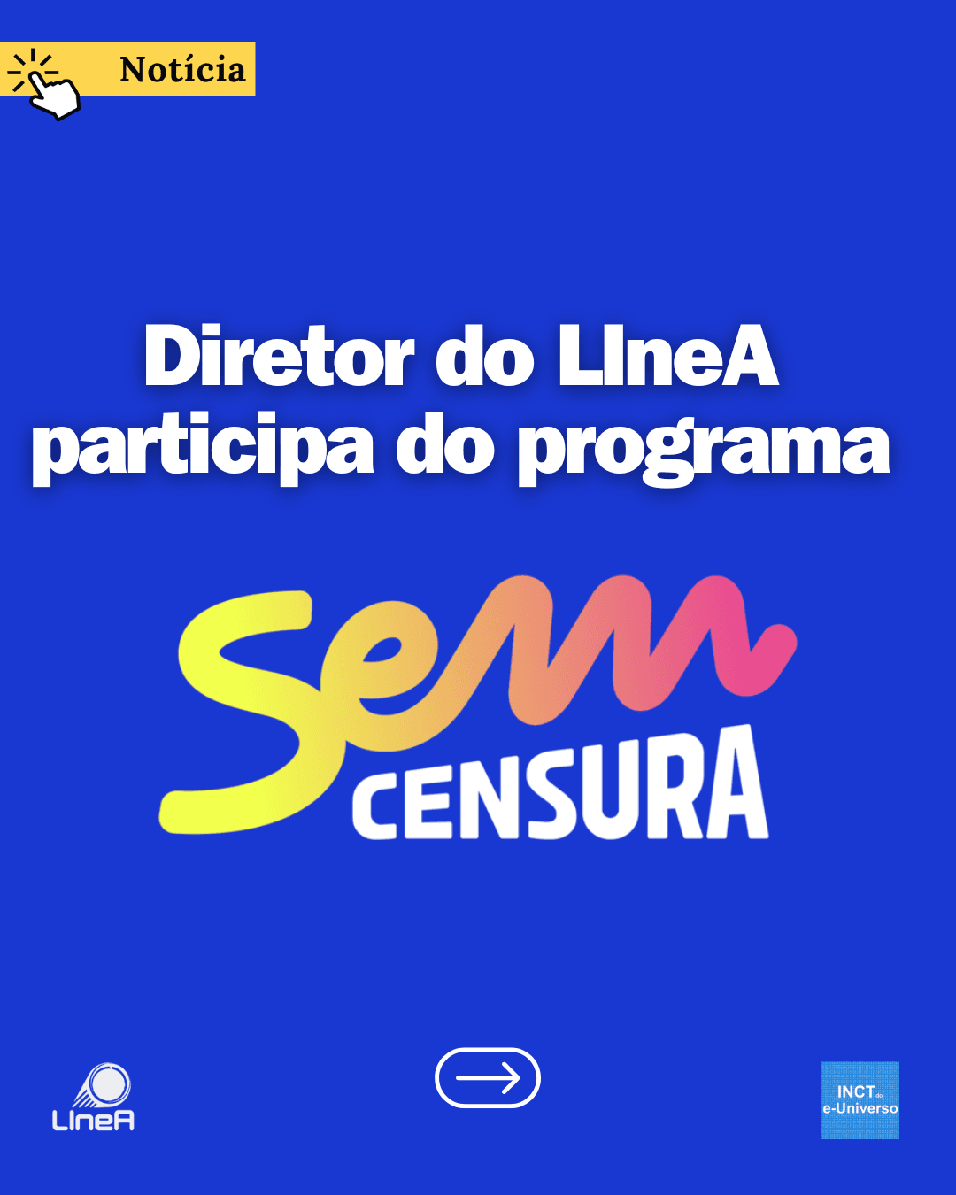 Diretor do LIneA participa do programa Sem Censura