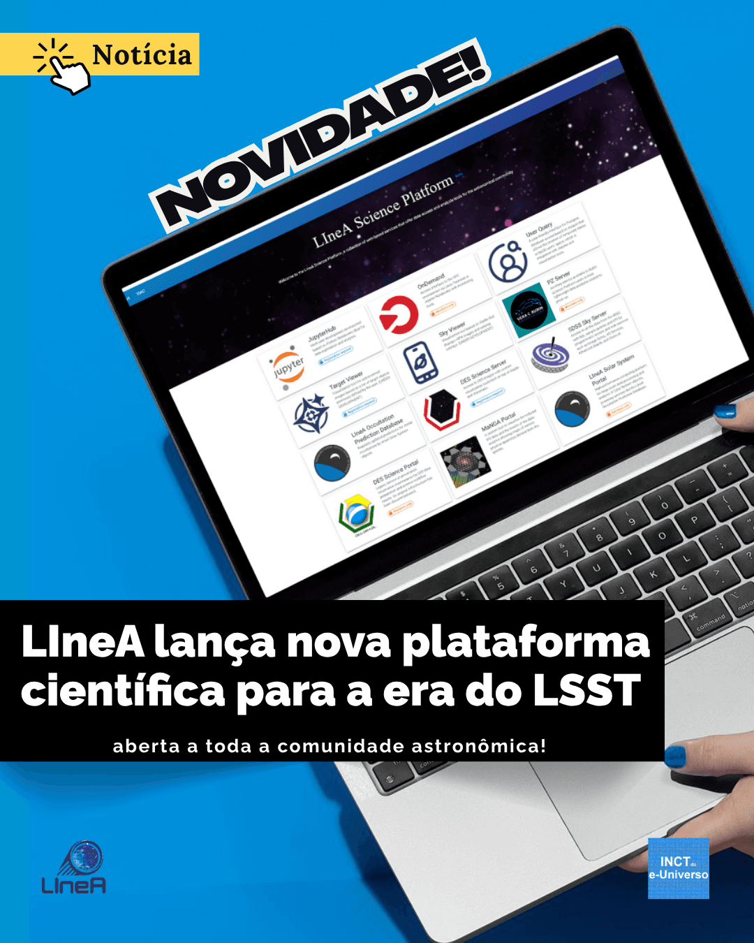LIneA lança plataforma científica para a era do LSST – aberta a toda a comunidade astronômica