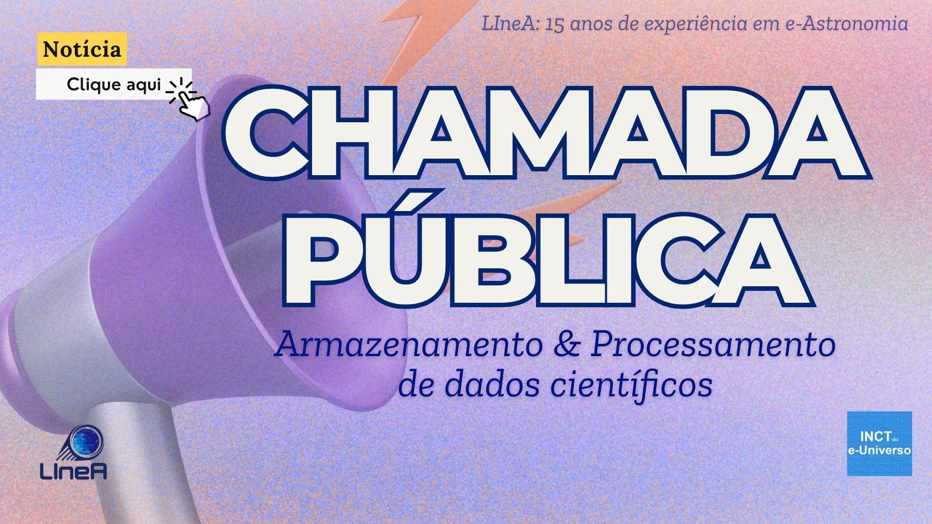 Chamada Pública: Armazenamento e Processamento de Dados Científicos