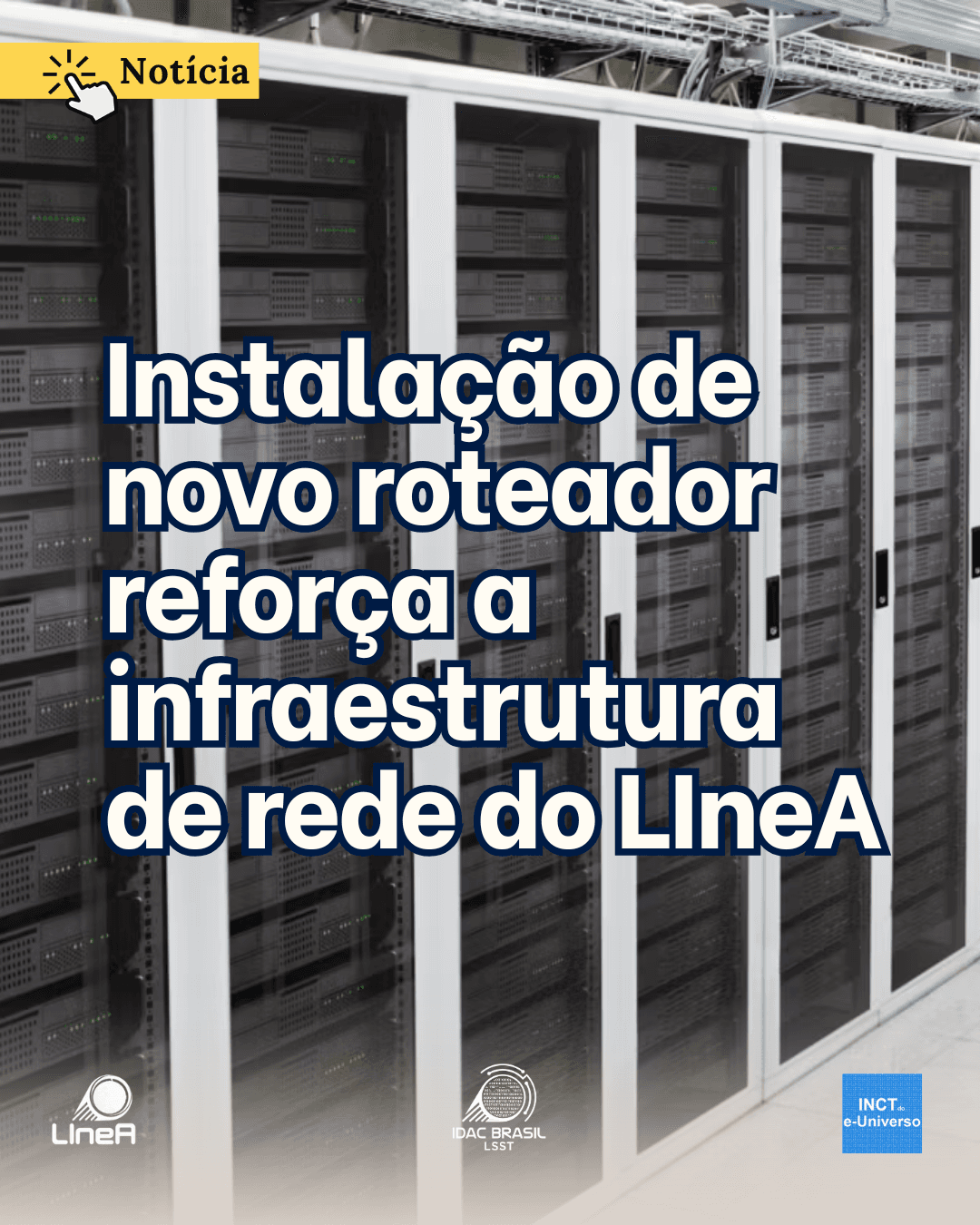 Instalação de novo roteador reforça infraestrutura de rede do LIneA