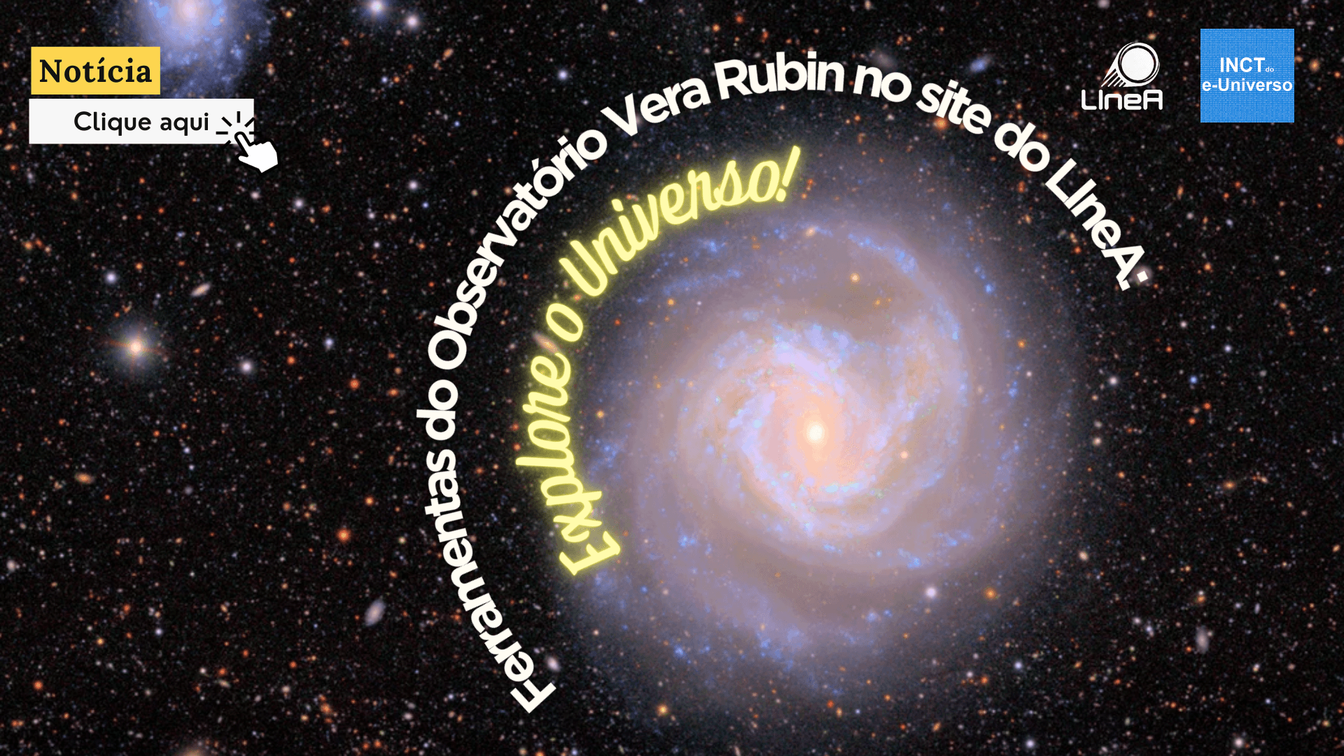 Ferramentas do Observatório Vera Rubin no site do LIneA: Explore o Universo!