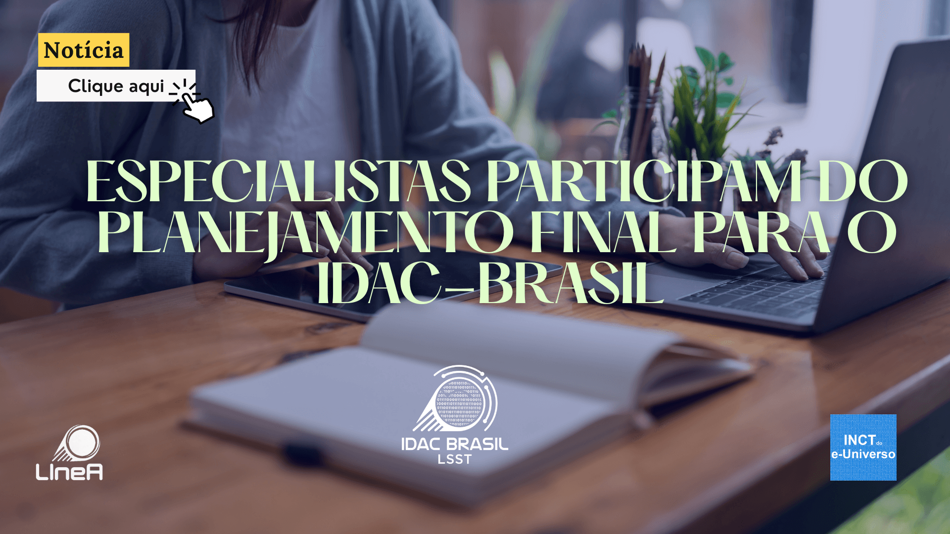 Especialistas participam do planejamento final para o IDAC-Brasil
