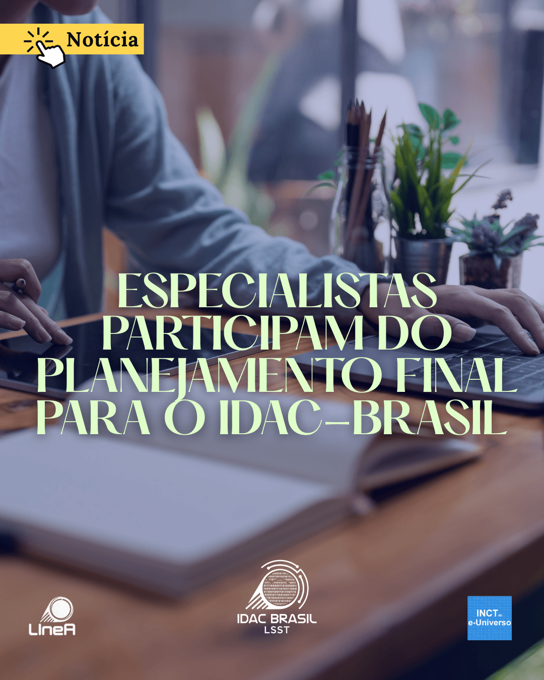 Especialistas participam do planejamento final para o IDAC-Brasil