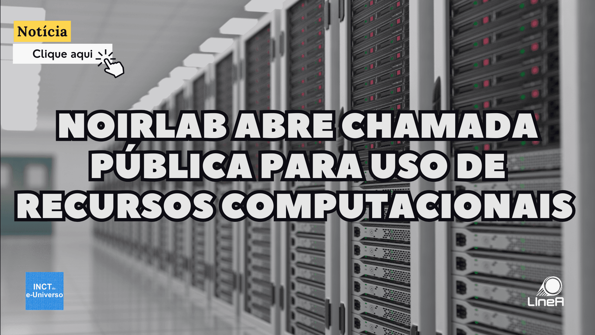 NOIRLab abre chamada pública para uso de recursos computacionais