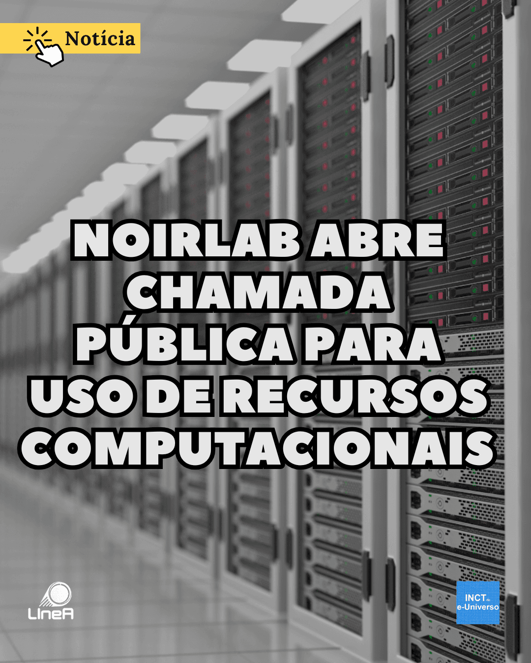 NOIRLab abre chamada pública para uso de recursos computacionais