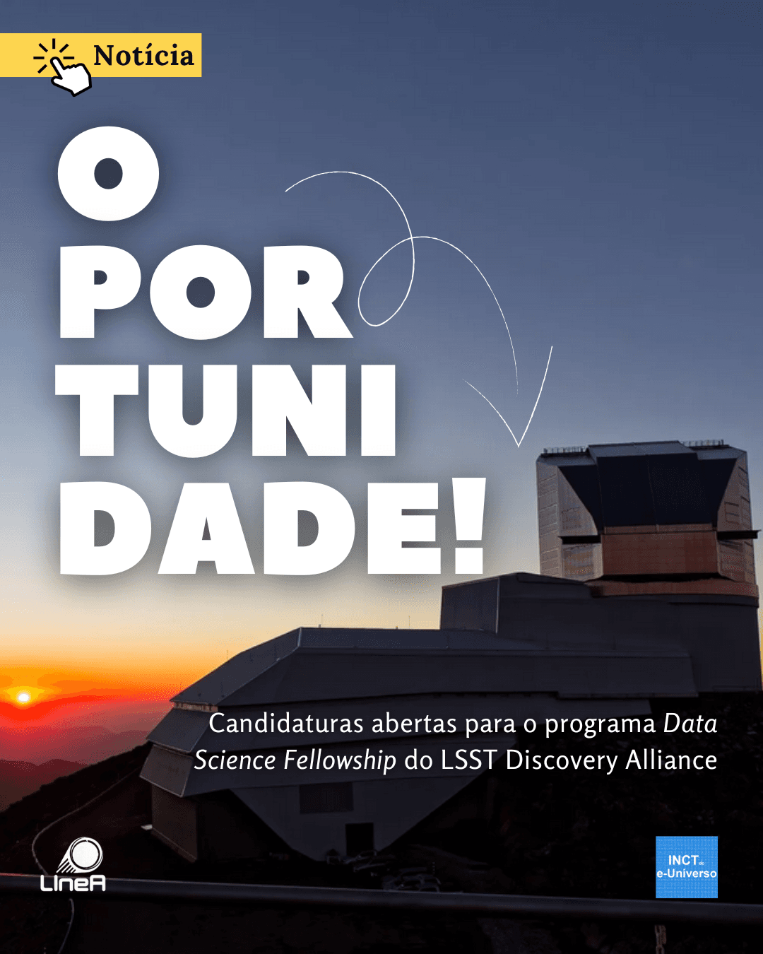 Oportunidade: Candidaturas abertas para o programa Data Science Fellowship do LSST Discovery Alliance