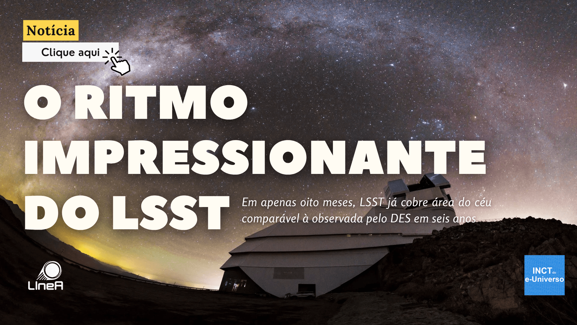 O ritmo impressionante do LSST: Em apenas oito meses, LSST já cobre área do céu comparável à observada pelo DES em seis anos 