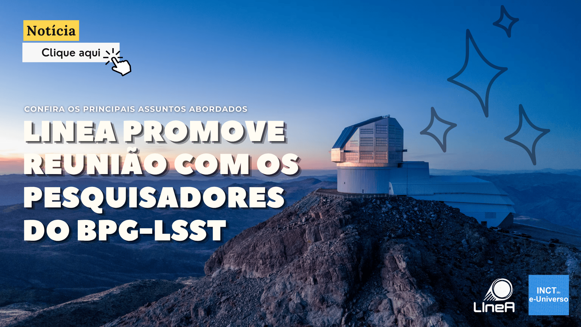 LIneA promove reunião com os pesquisadores do BPG